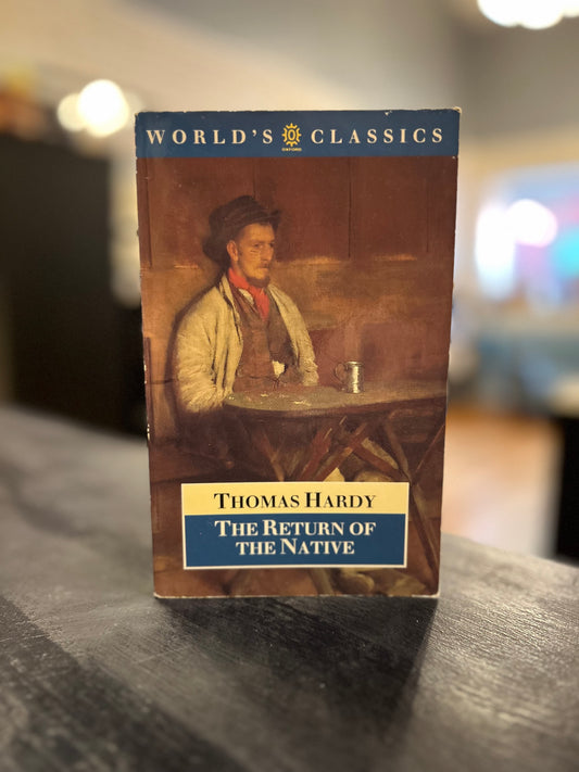 The Return of the Native - Thomas Hardy - World's Classic