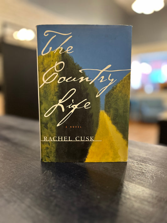 The Country Life - Rachel Cusk