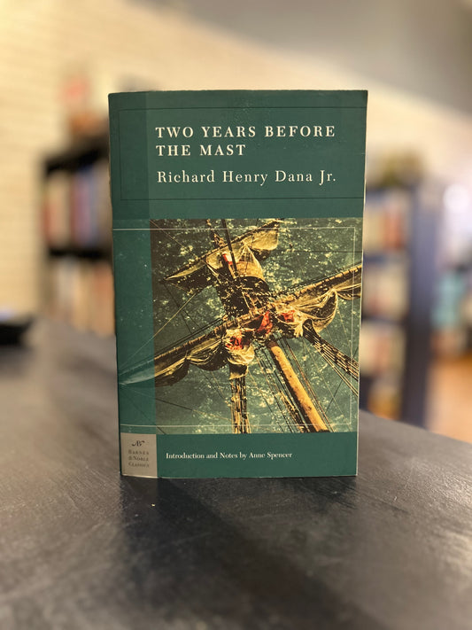 Two Years Before the Mast by Richard Henry Dana Jr. - BN