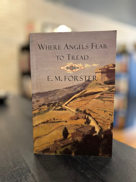 Where Angels Fear to Tread -E.M. Forster- BATH