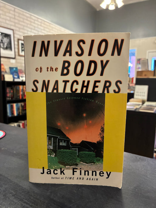 Invasion of the Body Snatchers -  Jack Finney