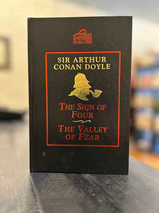 The Sign of Four and The Valley of Fear by Sir Arthur Conan Doyle