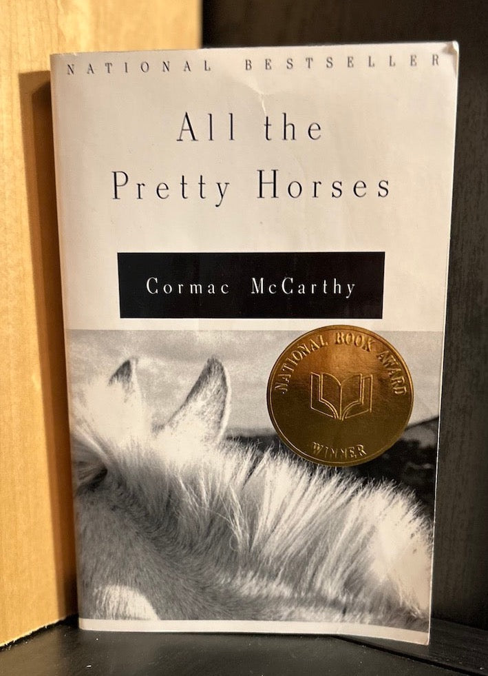 All the Pretty Horses - Cormac McCarthy - 1st paper edition