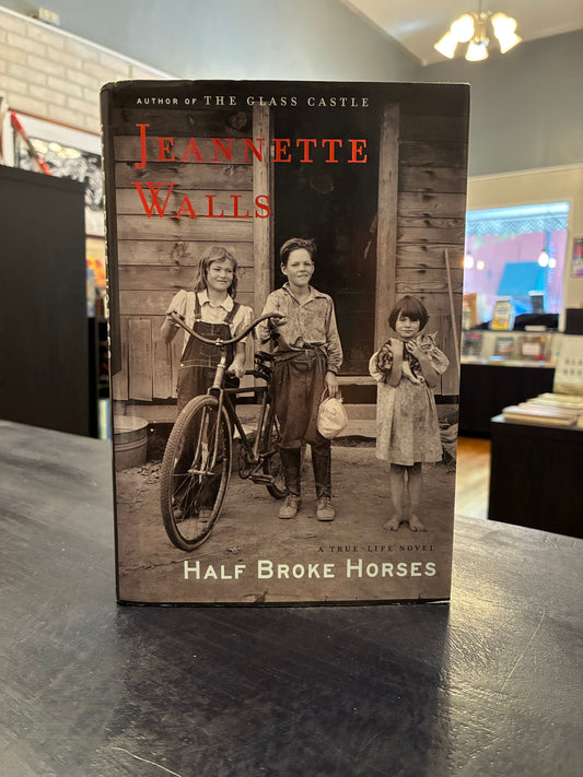 Half Broke Horses - Jeannette Walls