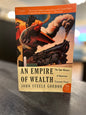 An Empire of Wealth by John Steele Gordon
