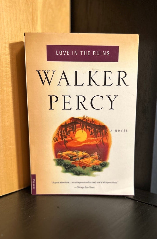 Love in the Ruins - Walker Percy