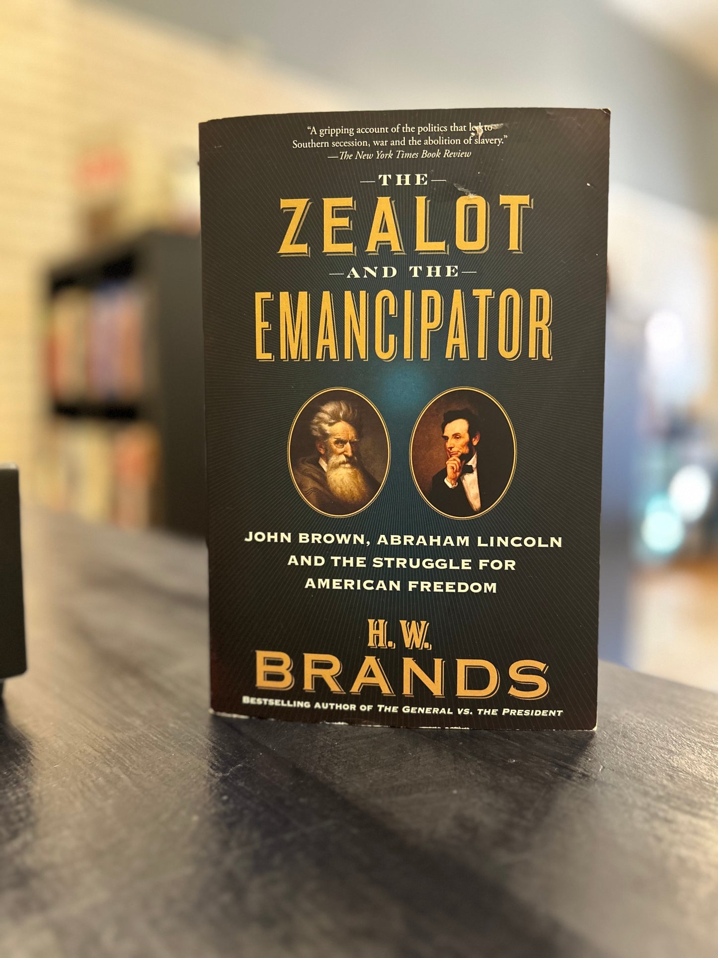 The Zealot and the Emancipator by H.W. Brands