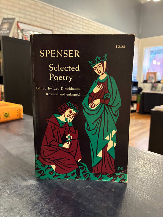 SPENSER Selected Poetry Edited by Leo Kirschbaum