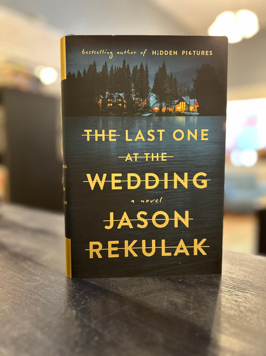 The Last One at the Wedding by Jason Rekulak