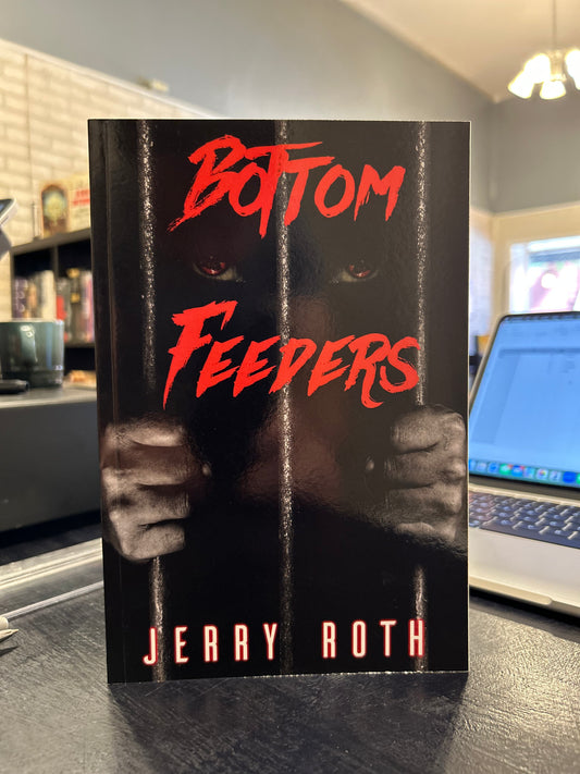Bottom Feeders - Jerry Roth