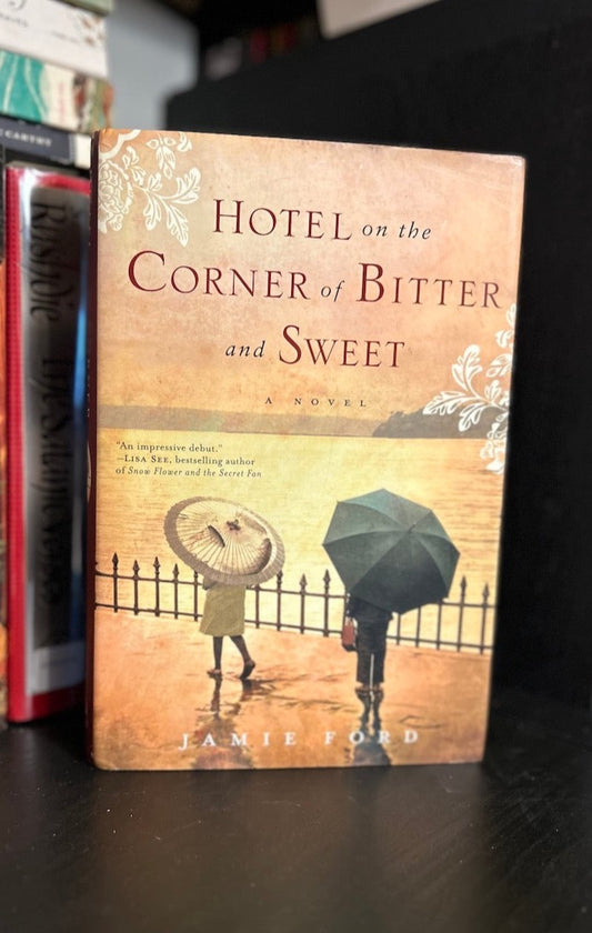 Hotel on the Corner of Bitter and Sweet - Jamie Ford