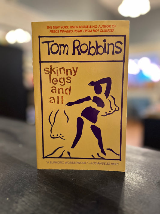 Skinny Legs and All by Tom Robbins
