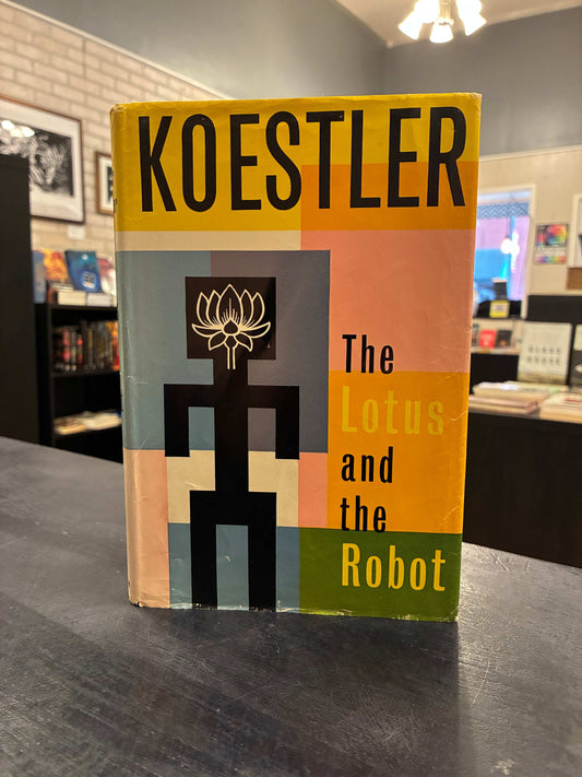 The Lotus and the Robot  by Arthur Koestler