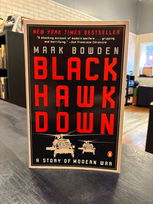 Black Hawk Down -  Mark Bowden