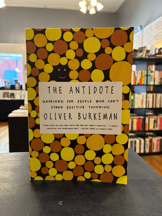 The Antidote - Oliver Burkeman