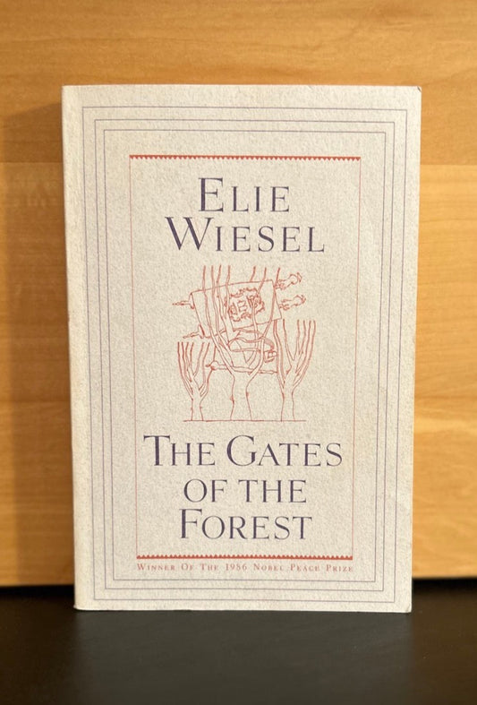 The Gates of the Forest - Elie Wiesel