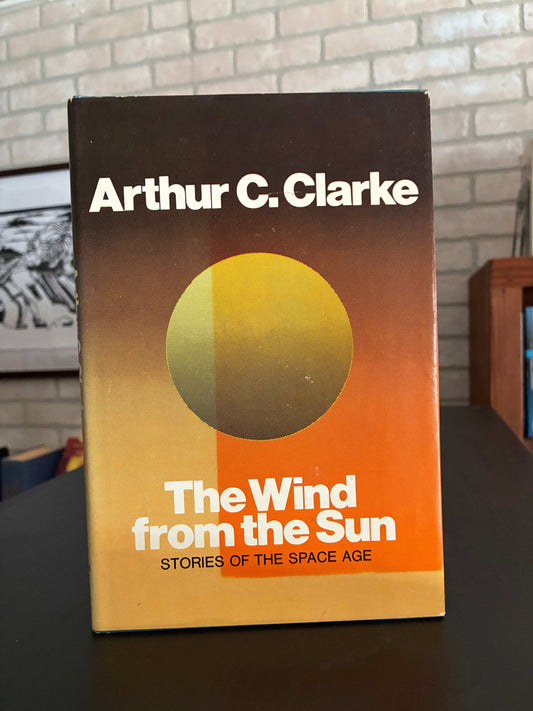 The Wind From the Sun - Arthur C. Clarke