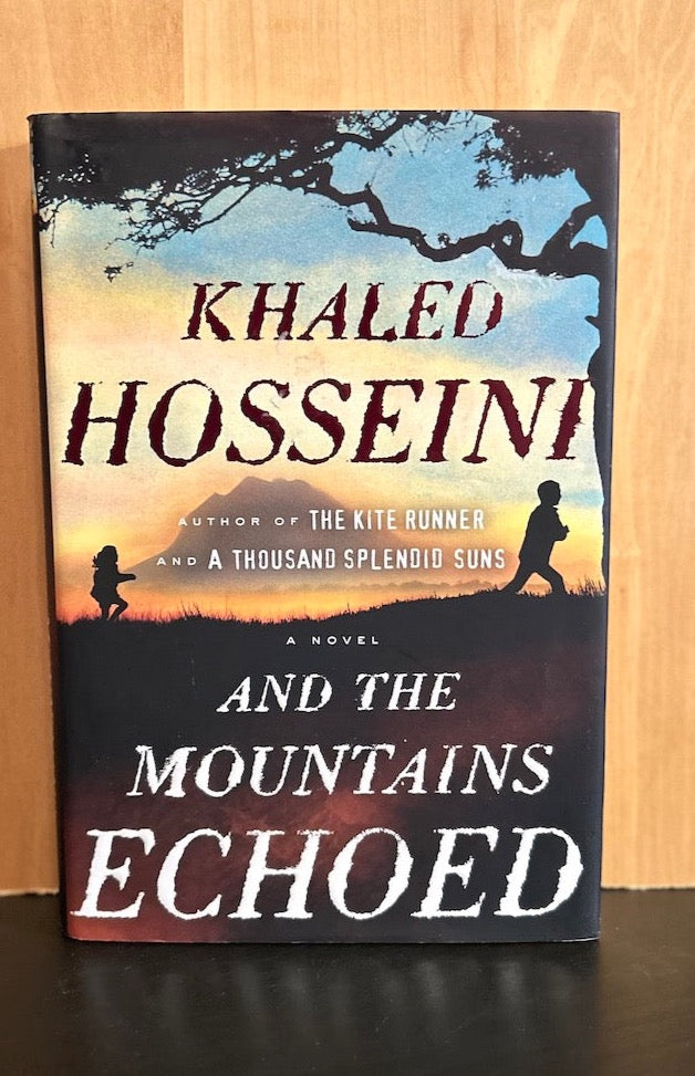 And the Mountain Echoed - Khaled Hosseini