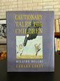 Cautionary Tales for Children - Hillaire Belloc - Edward Gorey