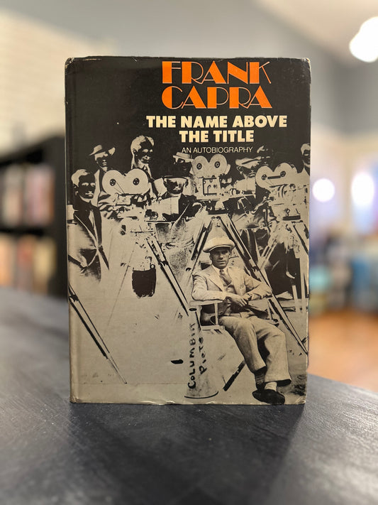 The Name Above the Title - Frank Capra