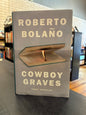 Cowboy Graves - Roberto Bolano