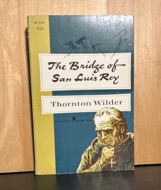 The Bridge of San Luis Rey - Thornton Wilder