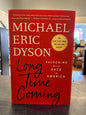 Long Time Coming - Michael Eric Dyson