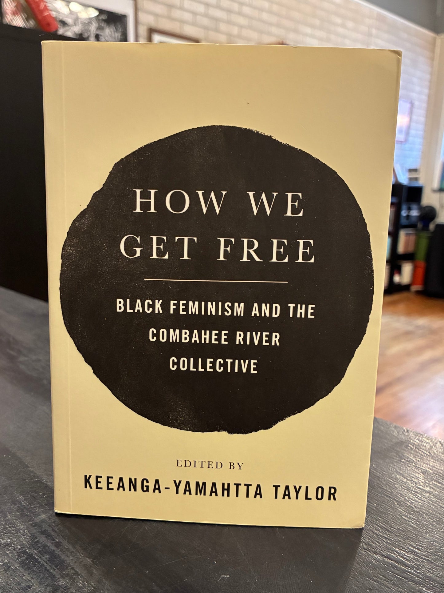 How We Get Free - EDITED BY KEEANGA-YAMAHTTA TAYLOR
