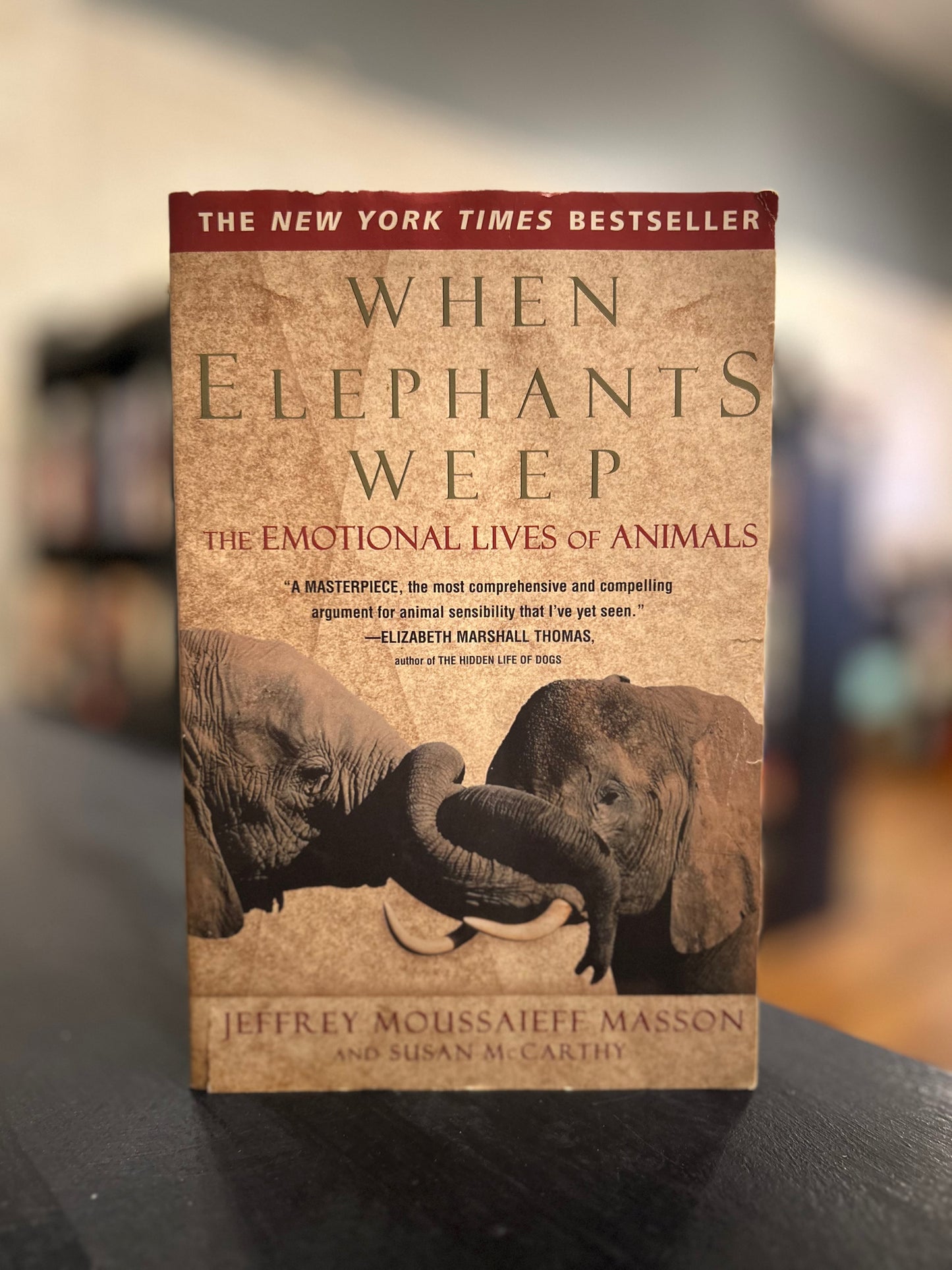 When Elephants Weep - JEFFREY MOUSSAIEFF MASSON AND SUSAN McCARTHY