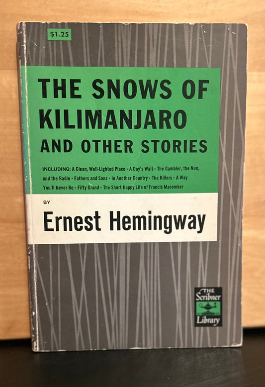 The Snows of Kilimanjaro and Other Stories - Hemingway