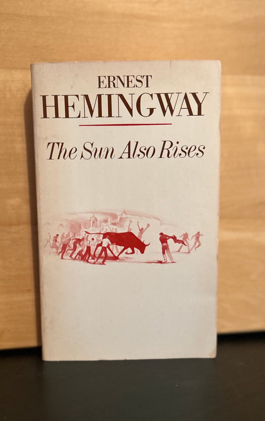 The Sun Also Rises - Hemingway