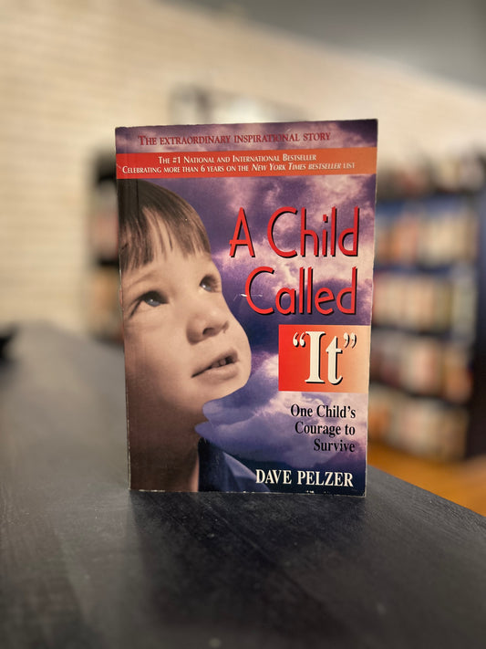 A Child Called It by Dave Pelzer
