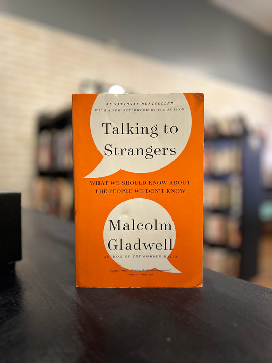 Talking to Strangers by Malcolm Gladwell