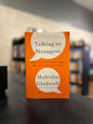 Talking to Strangers by Malcolm Gladwell