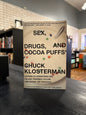 Sex, Drugs, and Cocoa Puffs by Chuck Klosterman