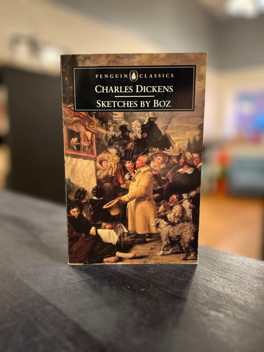 Sketches by Boz by Charles Dickens