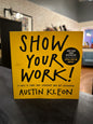 Show Your Work! by Austin Kleon