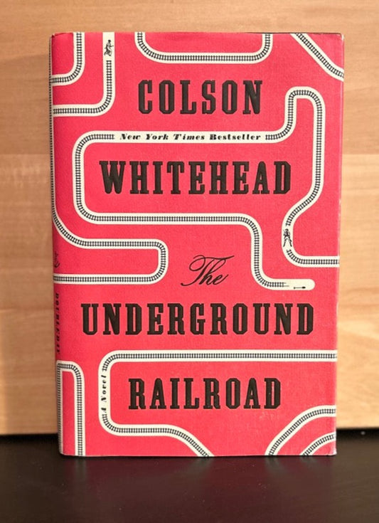 The Underground Railroad - Colson Whitehead - First