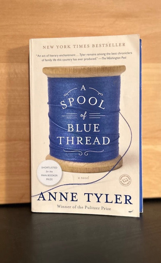 A Spool Of Blue Thread - Anne Tyler