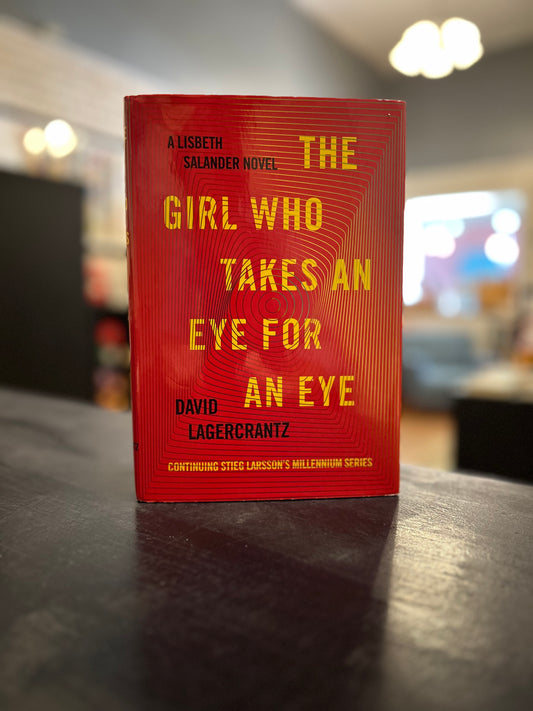 The Girl Who Takes an Eye for an Eye by David Lagercrantz