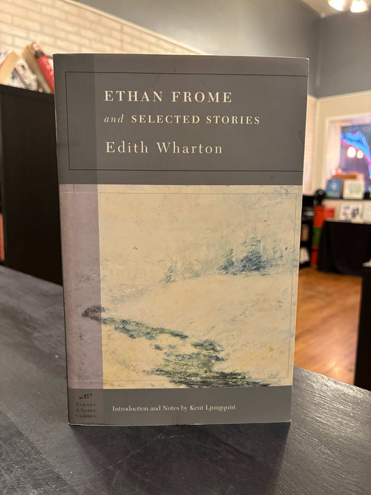 The book 'Ethan Frome and Selected Stories' by Edith Wharton,