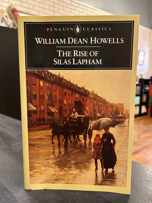 The Rise of Silas Lapham - William Dean Howells