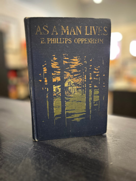 As a Man Lives - E. Phillips Oppenheim - Vintage