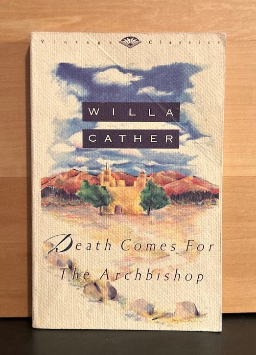 Death Comes for the Archbishop - Willa Cather