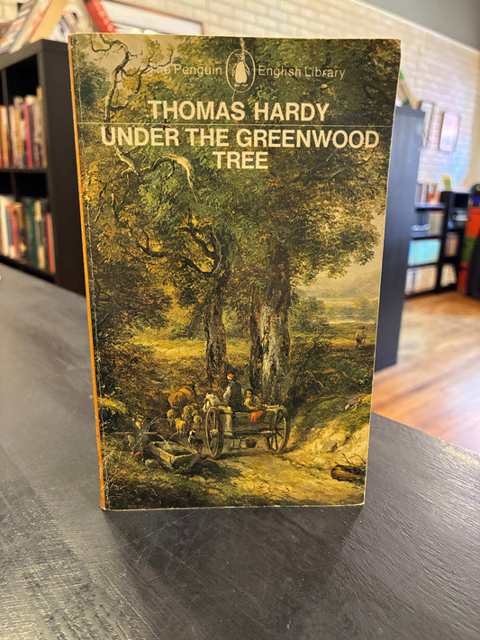 Under the Greenwood Tree - Thomas Hardy