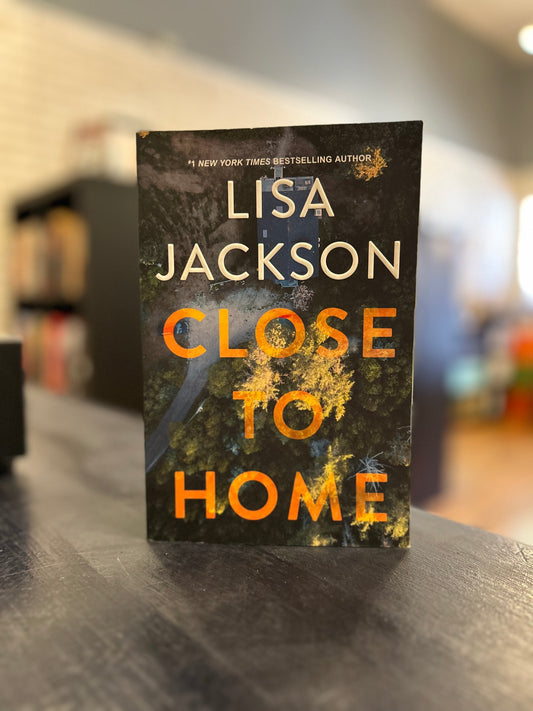 Close to Home - Lisa Jackson