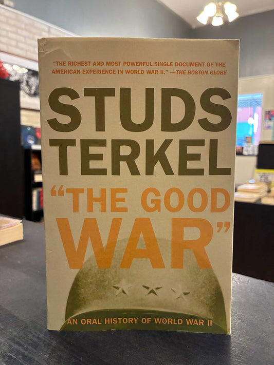 The Good War -  Studs Terkel