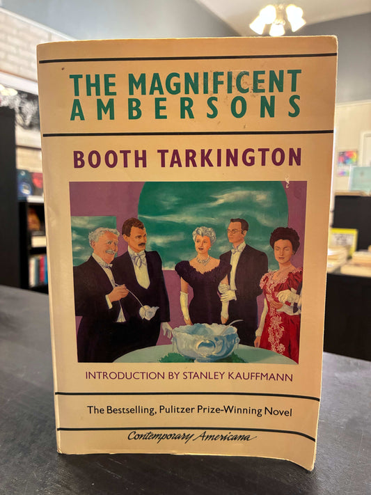 The Magnificent Ambersons -  Booth Tarkington