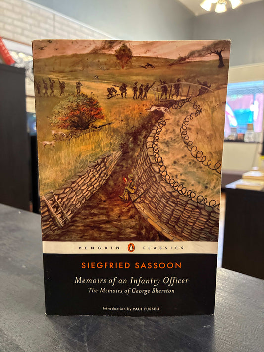 Siegfried Sassoon: Memoirs of an Infantry Officer