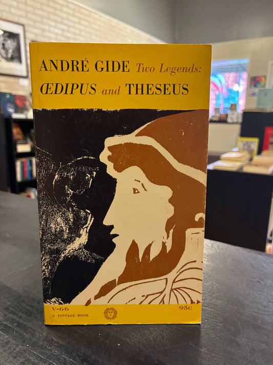 Two Legends: OÉdipus and Theseus - André Gide